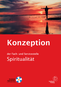 Quelle: Abteilung Jugendpastoral Titelblatt der Konzeption der Fach- und Servicestelle Spiritualität